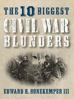 cover image of The 10 Biggest Civil War Blunders